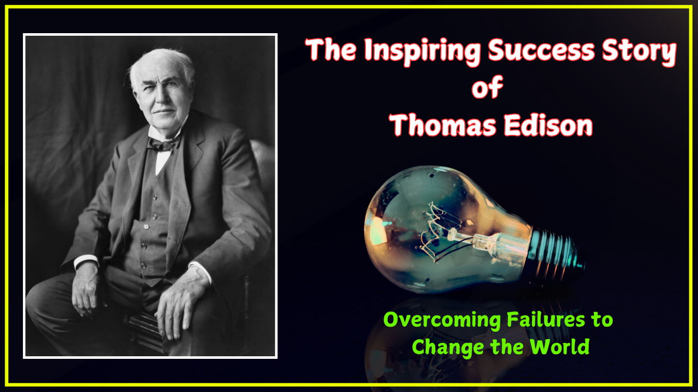 The Inspiring Success Story of Thomas Edison